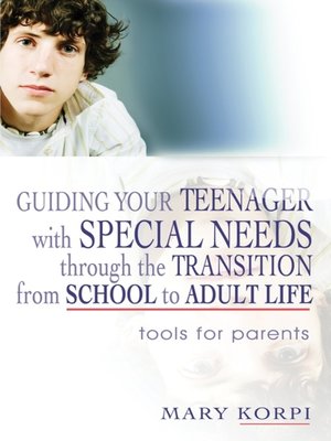 cover image of Guiding Your Teenager with Special Needs through the Transition from School to Adult Life